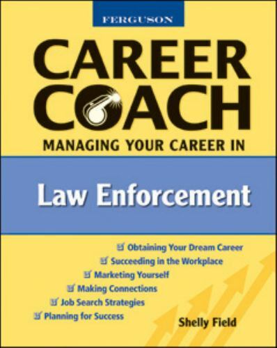 Ferguson Career Coach: Managing Your Career in Law Enforcement, Field, Shelly, V