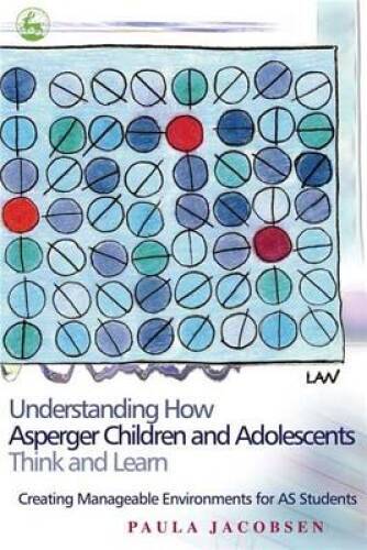 Understanding How Asperger Children and Adolescents Think and Learn: Crea – GOOD
