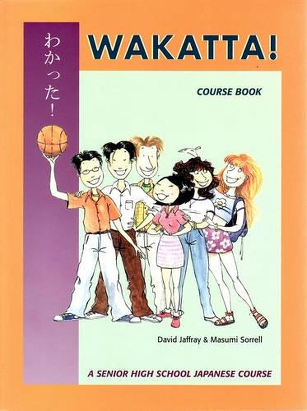 Wakatta!: Coursebook by Sorrell (English) Paperback Book