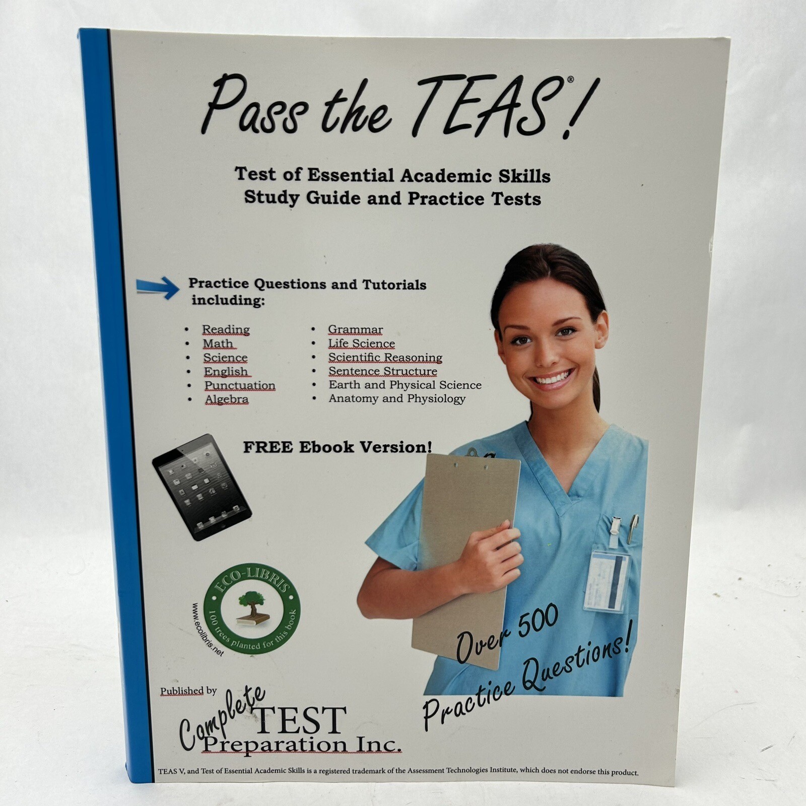 Pass the TEAS V : Complete TEAS 5 Study Guide with Practice Test Questions by…