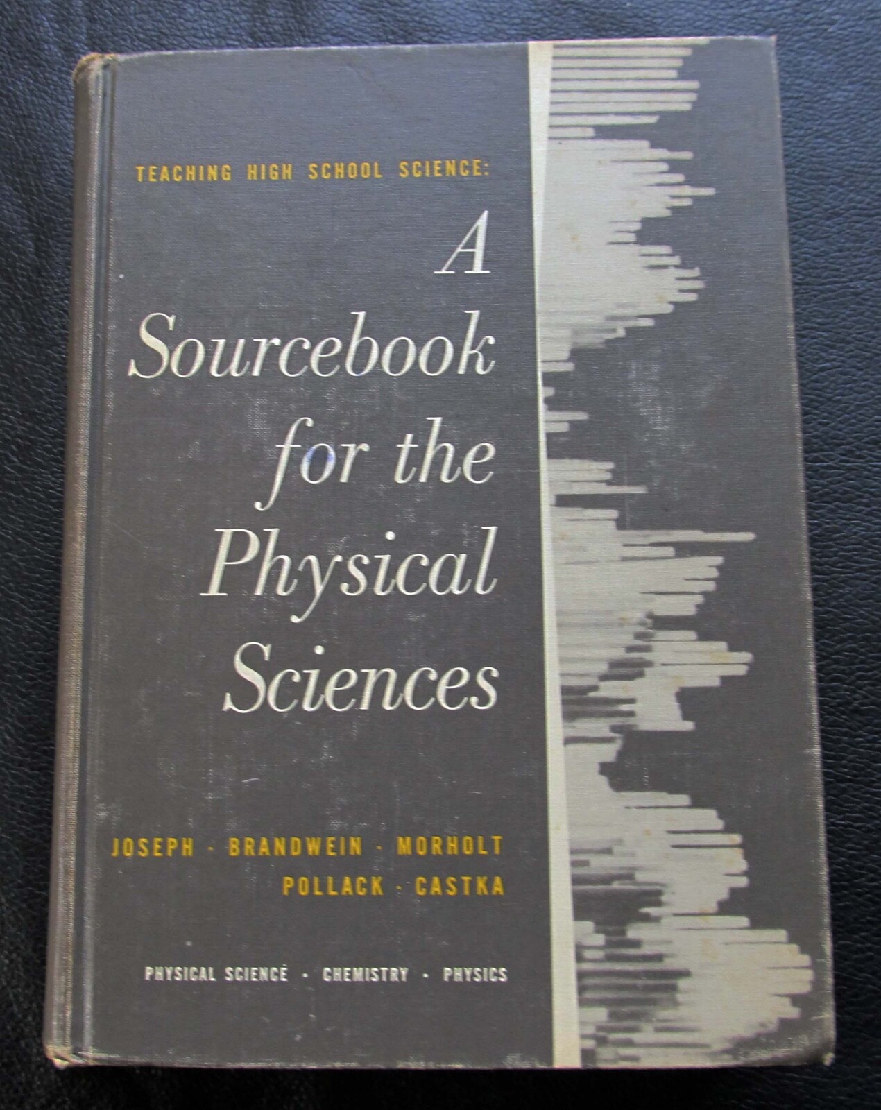 A Sourcebook For The Physical Sciences ~ Teaching High School Sciences ~ 1961