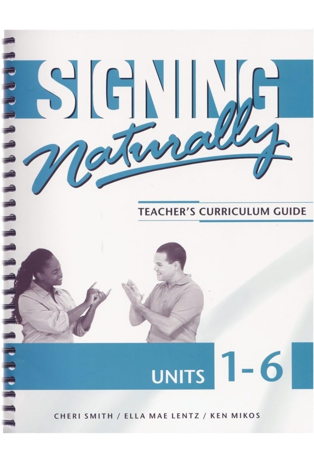 Signing Naturally Unit 1-6 (Teacher’s Curriculum Guide) Language