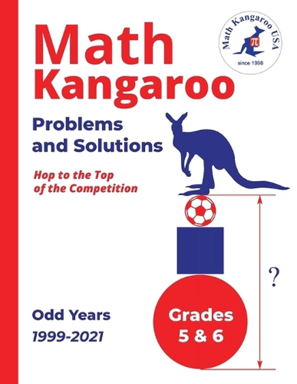 Math Kangaroo Problems and Solutions – Grades 5 & 6 – Odd Years by Math Kangaroo