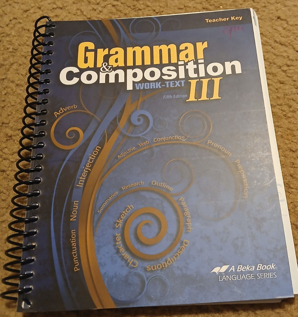 Abeka Book Grammar and Composition III Work Text Teacher Key 9th Grade 5th Ed.