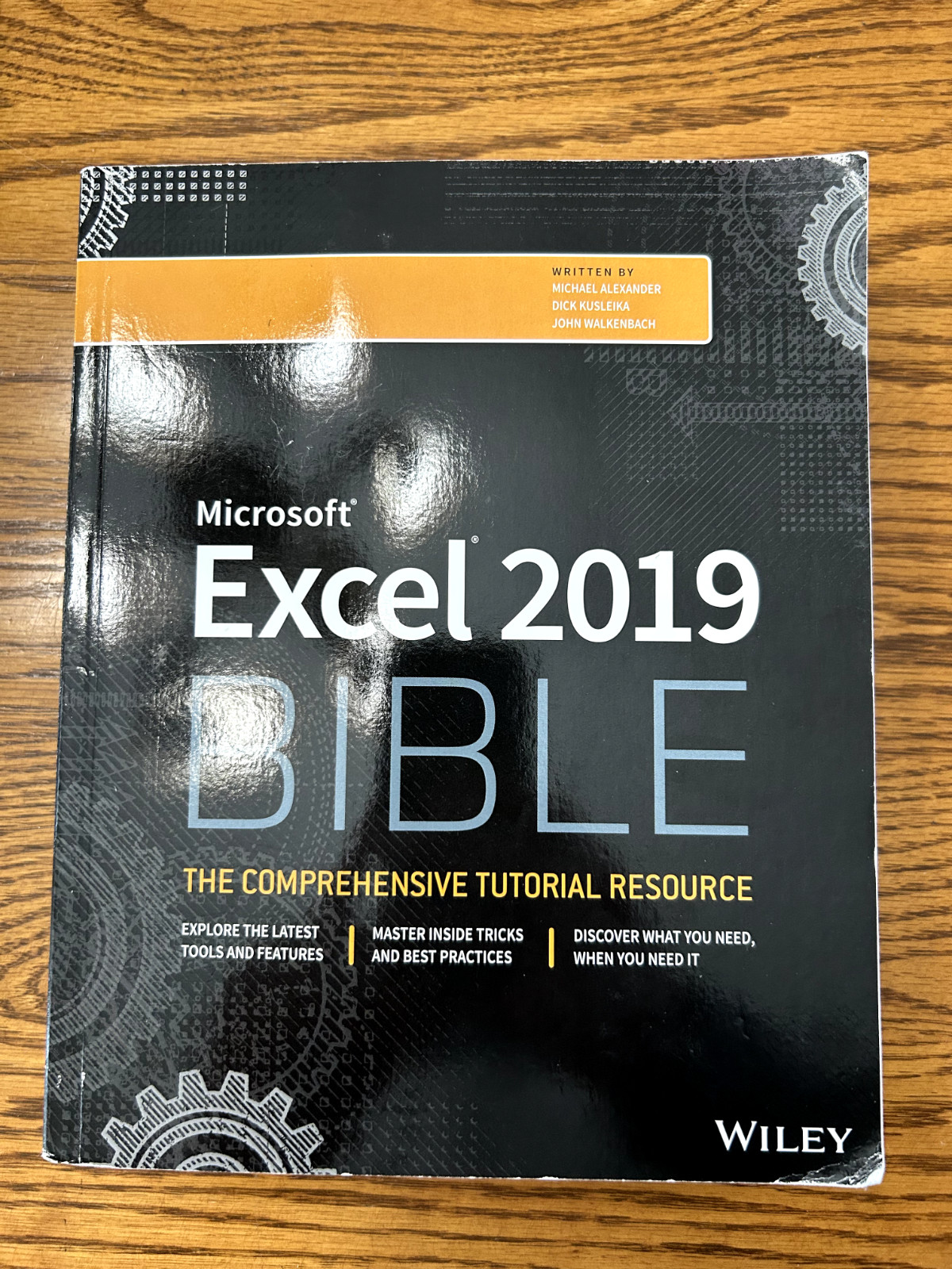 Microsoft Excel 2019 Bible: The Comprehensive Tutorial Resource