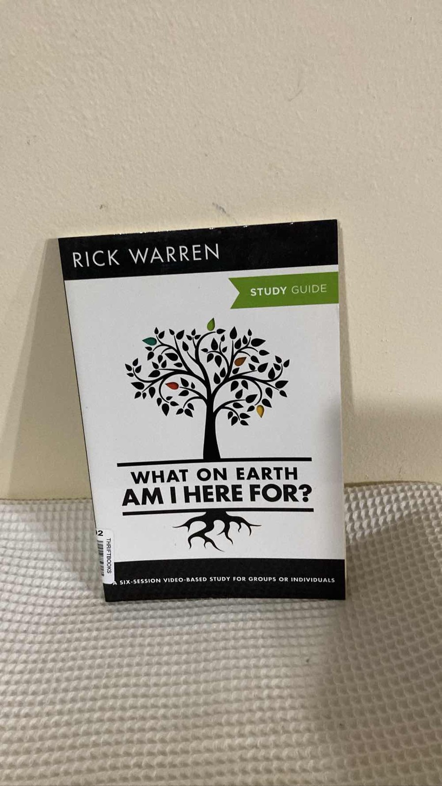 Rick Warren What On Earth Am I Here For? Study Guide Paperback Bible 6 Session