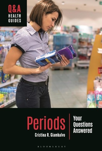 Periods: Your Questions Answered (Q&A Health Guides) – Giambalvo, Cristina R.