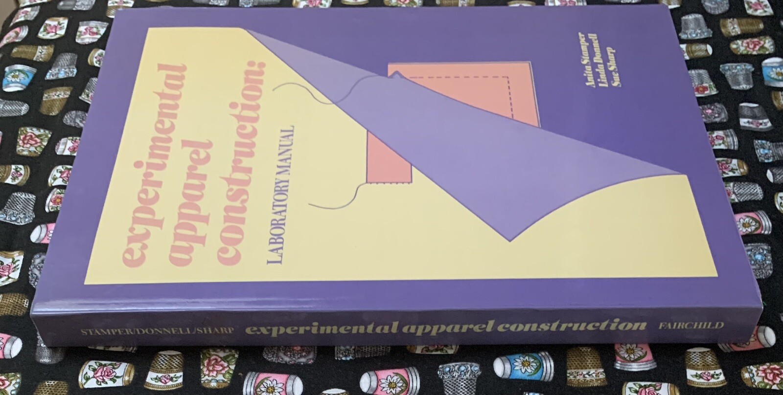 Experimental Apparel Construction : Lab Manual by Anita Stamper, Donnell &Sharp