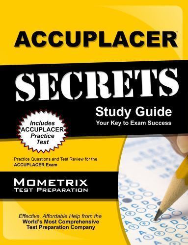 ACCUPLACER Secrets Study Guide : Practice Questions and Test Review for the…