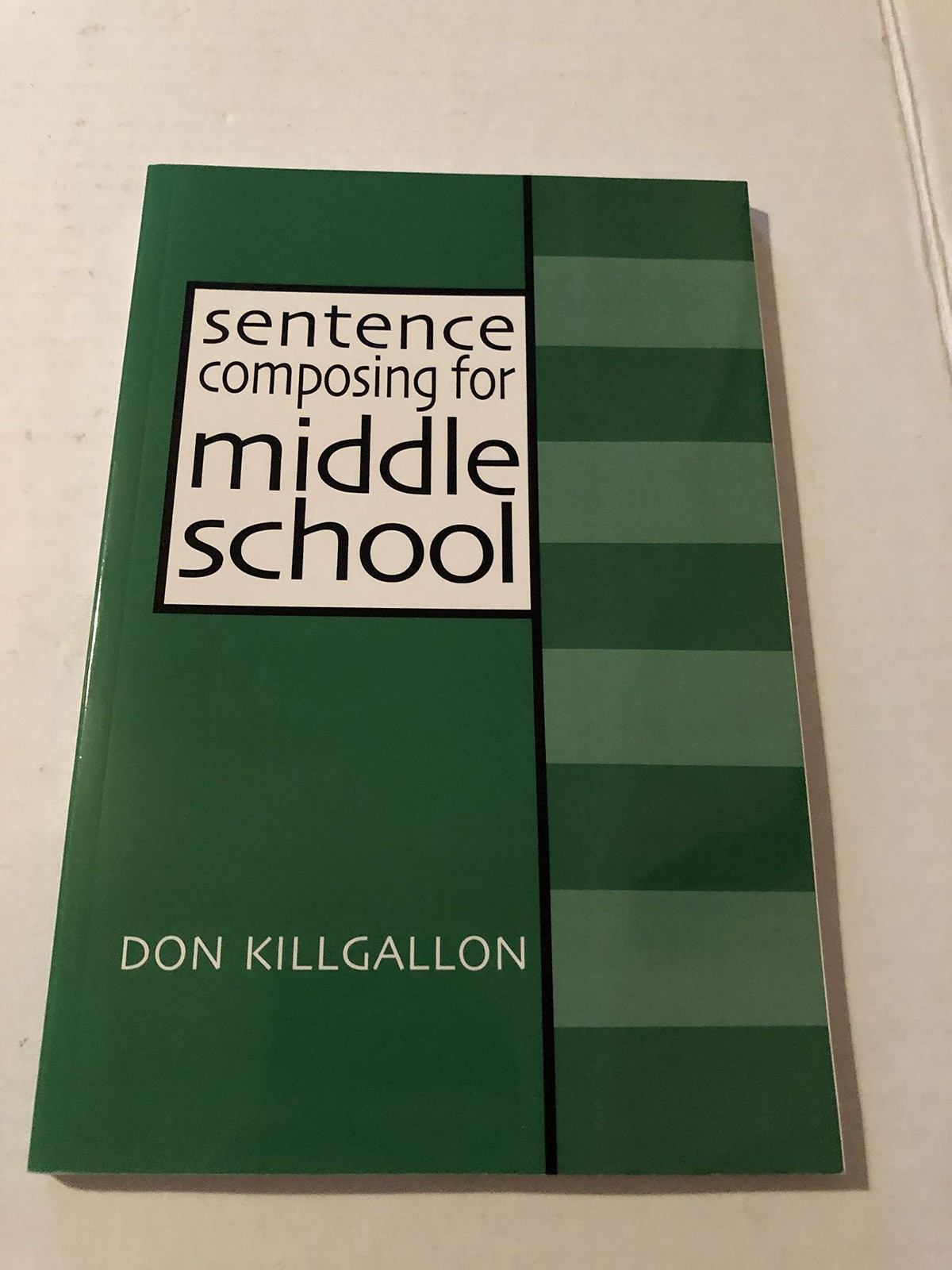 Sentence Composing for Middle School: A Worktext on Sentence Variety and Maturi,