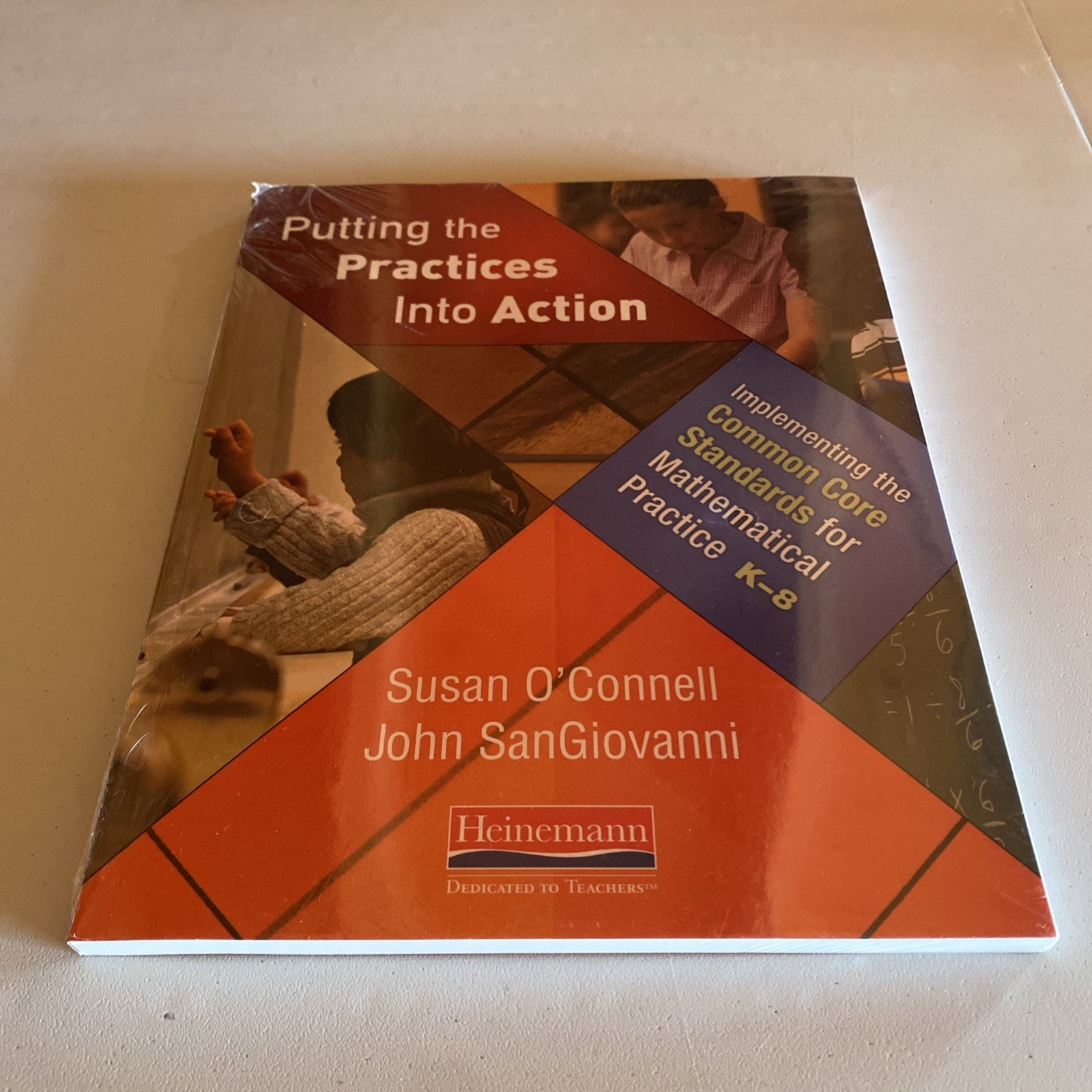 Putting the Practices into Action, K-8 O’Connell, SanGiovanni (2013, Print)