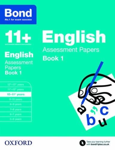Bond 11+: English Assessment Papers: 10-11+ years Book 1 by Lindsay, Sarah Book