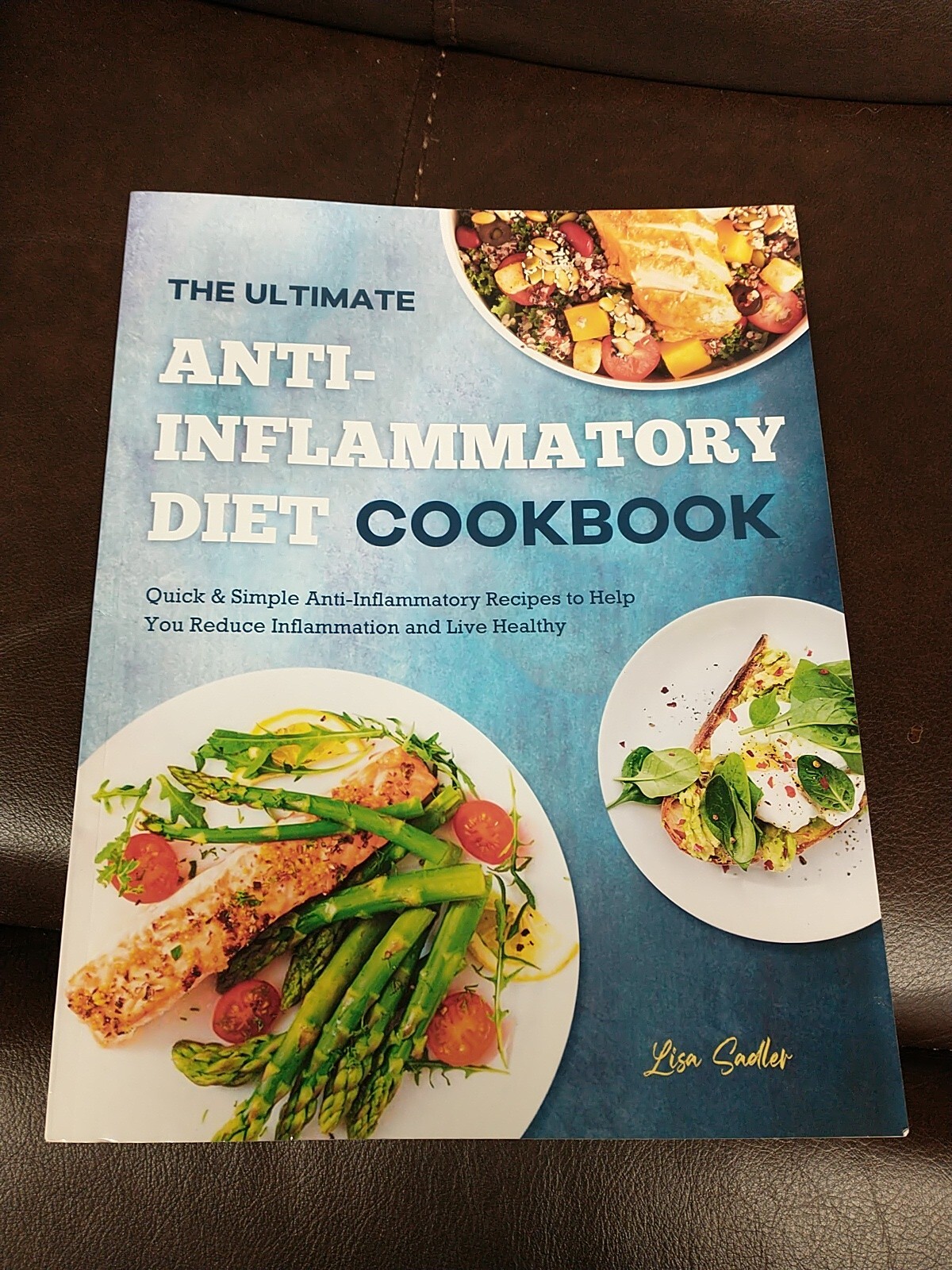 The Ultimate Anti-Inflammatory Diet Cookbook by Lisa Sadler