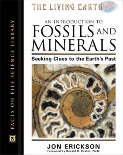 An Introduction to Fossils and Minerals: Seeking Clues to the Earth’s Past…
