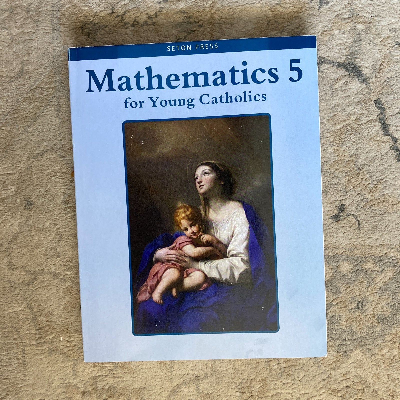 Mathematics 5 for Young Catholics and Answer Key Course Manual Seton Press 2022
