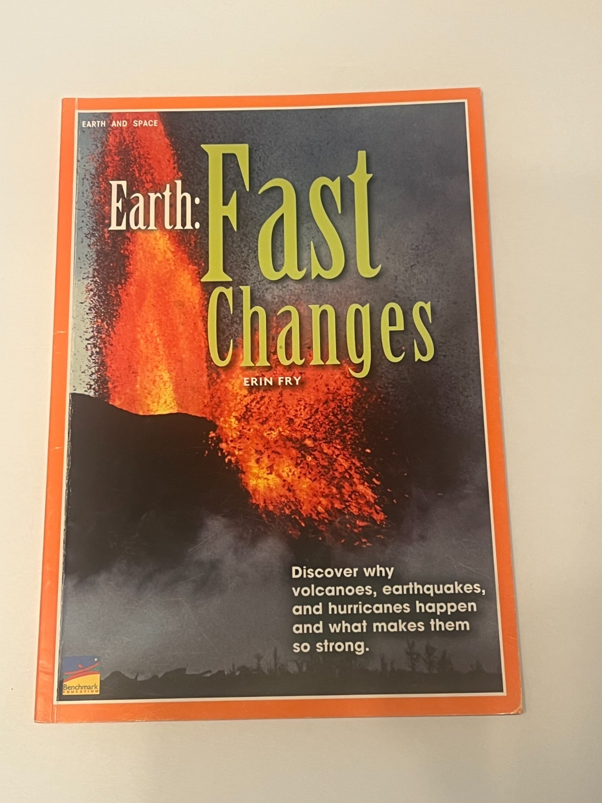 Earth: Fast Changes – Benchmark Education | 3 Student Books + Teacher Guide | Sc