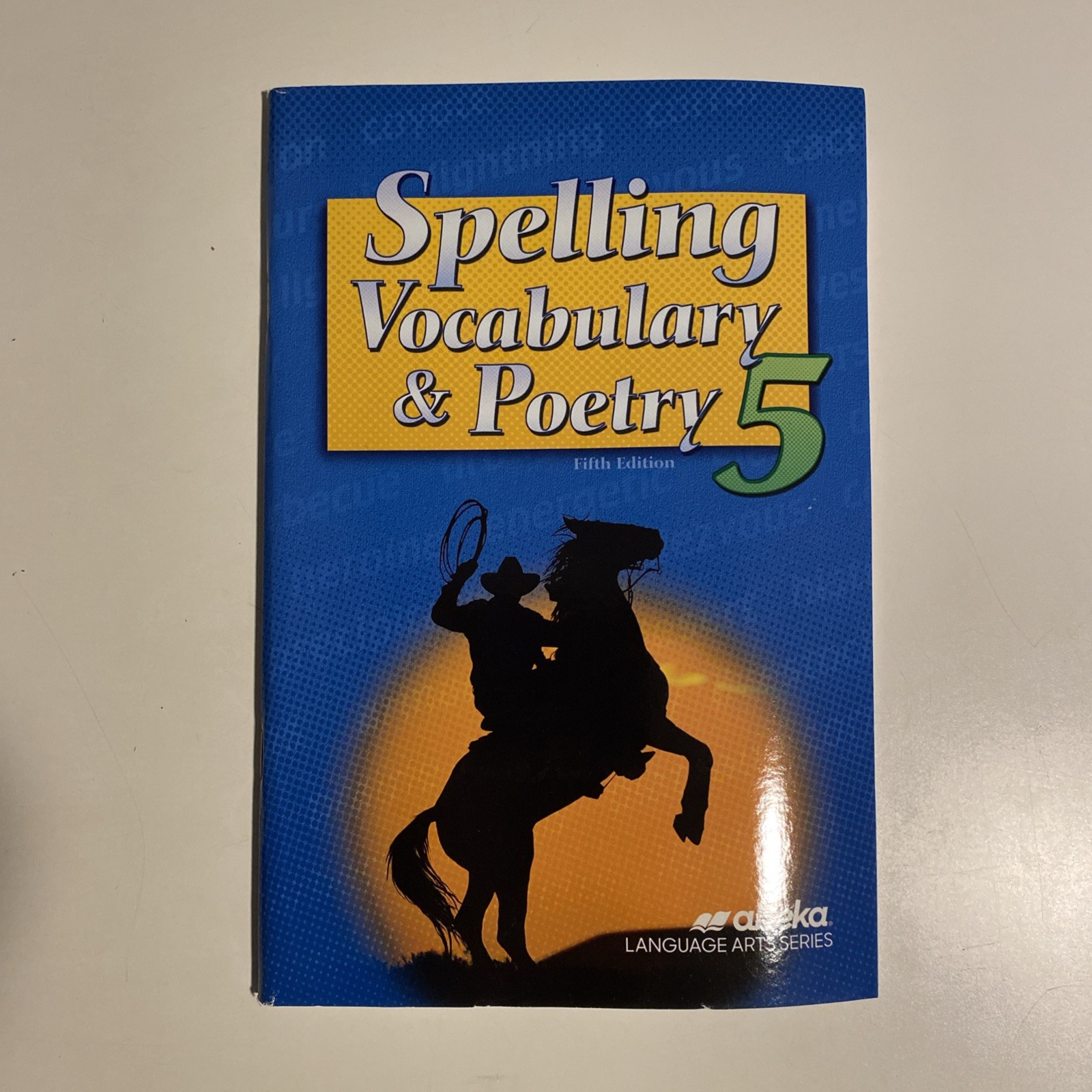 Abeka Spelling Vocabulary And Poetry Student Book Fifth Edition