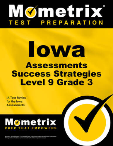 Iowa Assessments Success Strategies Level 9 Grade 3 Study Guide: IA Test – GOOD
