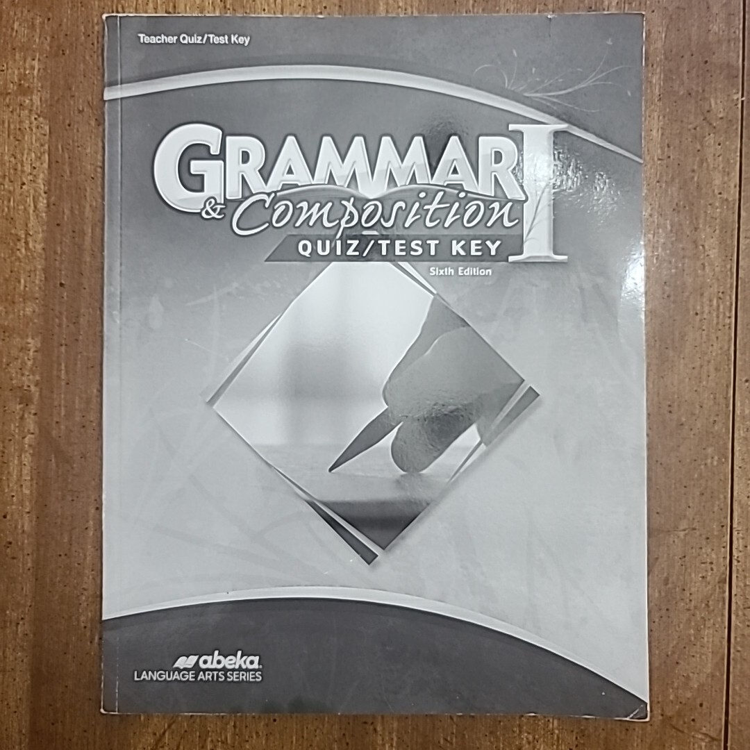 Abeka Grammar & Composition 1 Sixth Edition Teacher Quiz/Test Key
