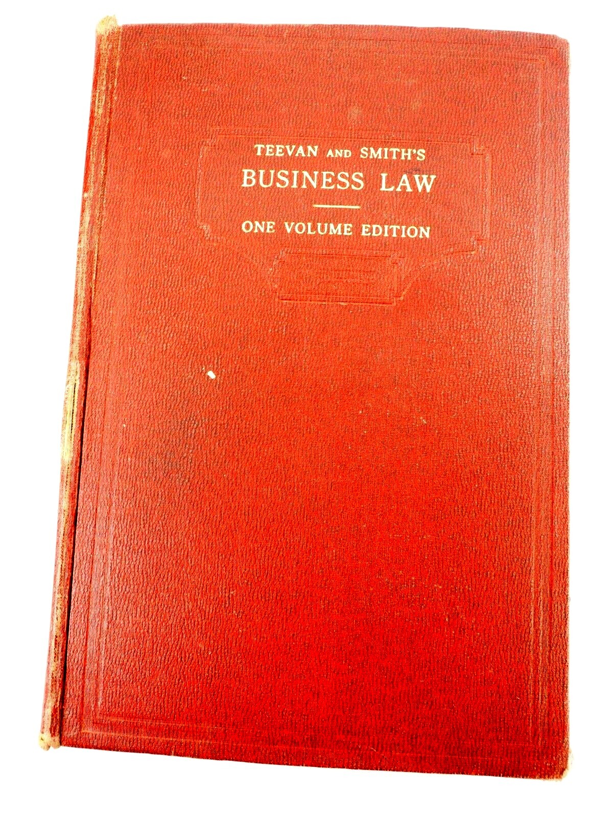 Teevan and Smith’s Business Law Smith,Roberson,Sprecher One Volume Edition 1951
