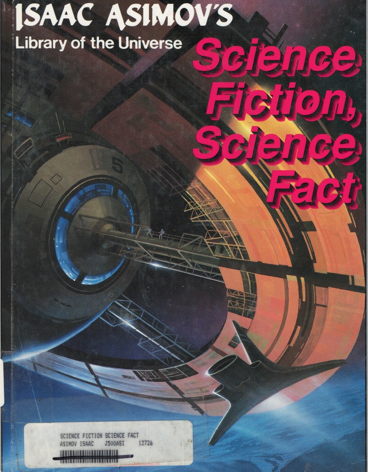 SCIENCE FICTION SCIENCE FACT Asimov’s Library of the Universe 1989 HC EXLIB
