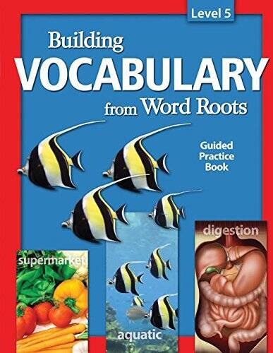 Building Vocabulary From Word Roots -Guided Practice Book Level 5 – GOOD