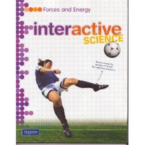 MIDDLE GRADE SCIENCE 2011 FORCES AND ENERGY:STUDENT EDITION (Interactive – GOOD
