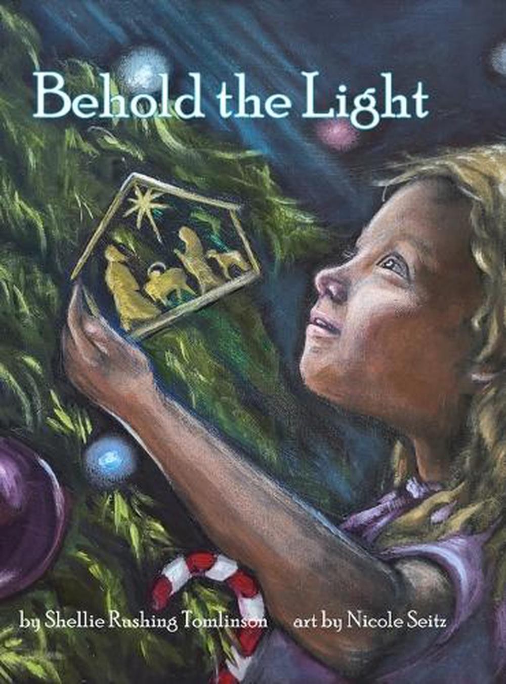Behold the Light by Shellie Rushing Tomlinson Hardcover Book