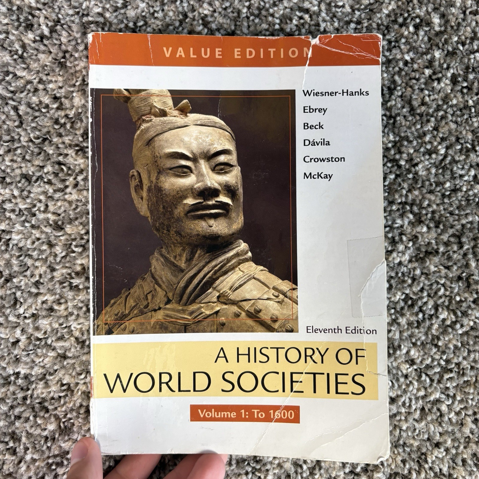 A History Of World Societies 11th Edition Volume 1: To 1600 Value Textbook Used