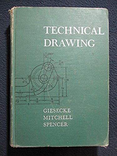 Technical Drawing [Hardcover] [Jan 01, 1958] Giesecke, Frederick