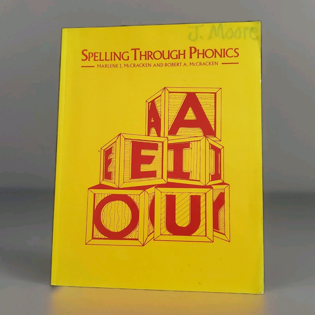 Spelling Through Phonics by McCracken, Marlene J.; McCracken, Robert A. teachers
