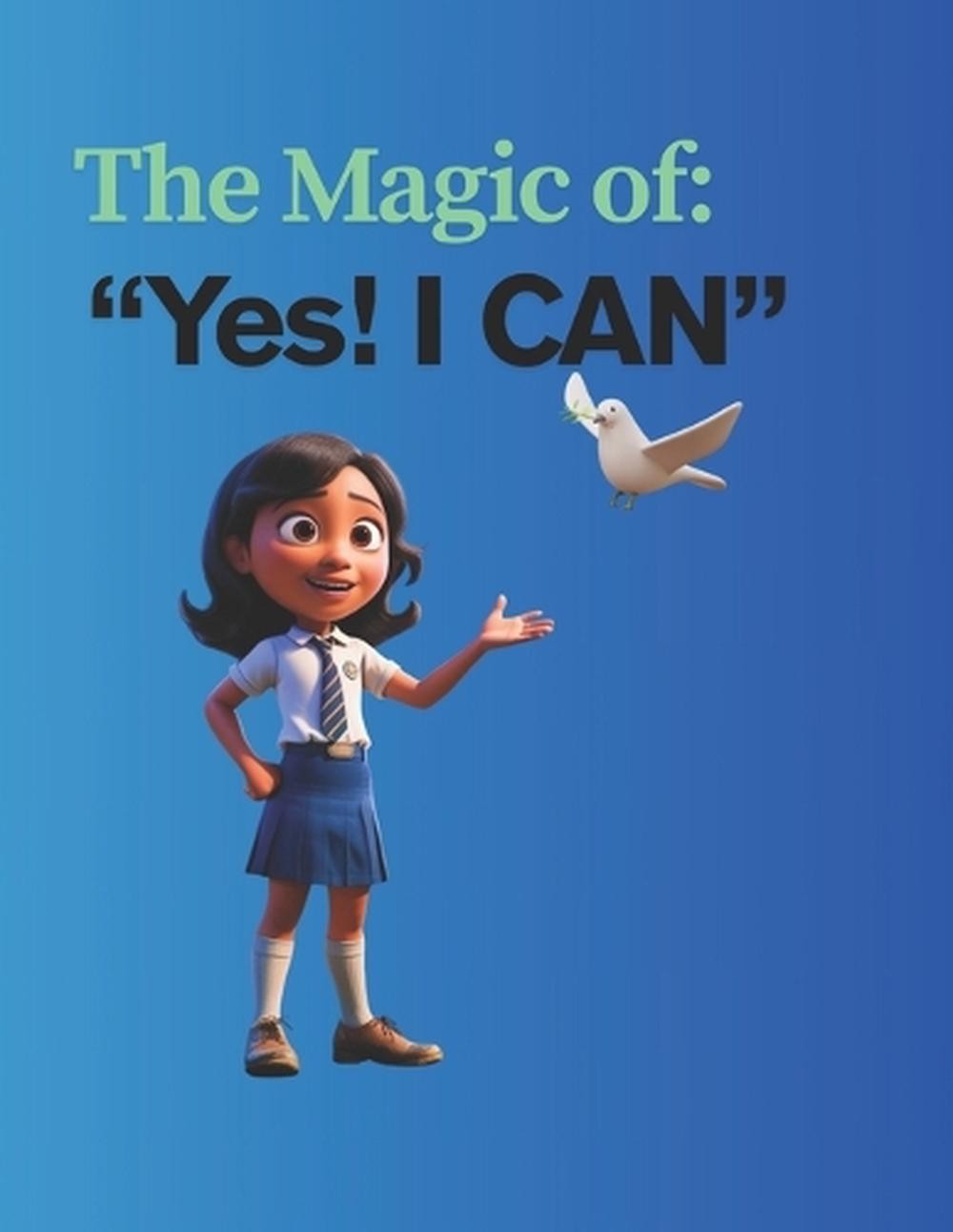 The Magic of «Yes! I CAN» by Agile Five Stars Paperback Book