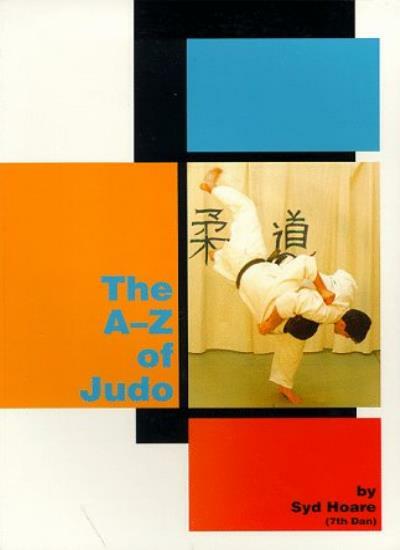 The A-z of Judo (Special interest) By Syd Hoare