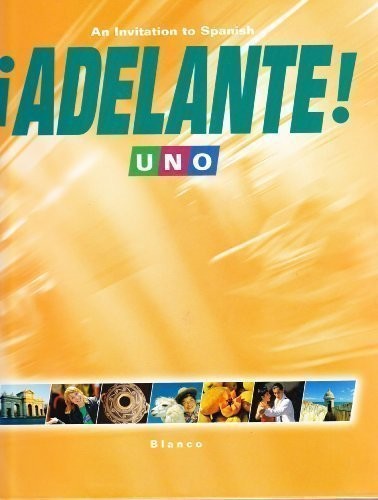 ADELANTE! UNO: AN INVITATION TO SPANISH (ENGLISH AND By Jose A. Blanco EXCELLENT