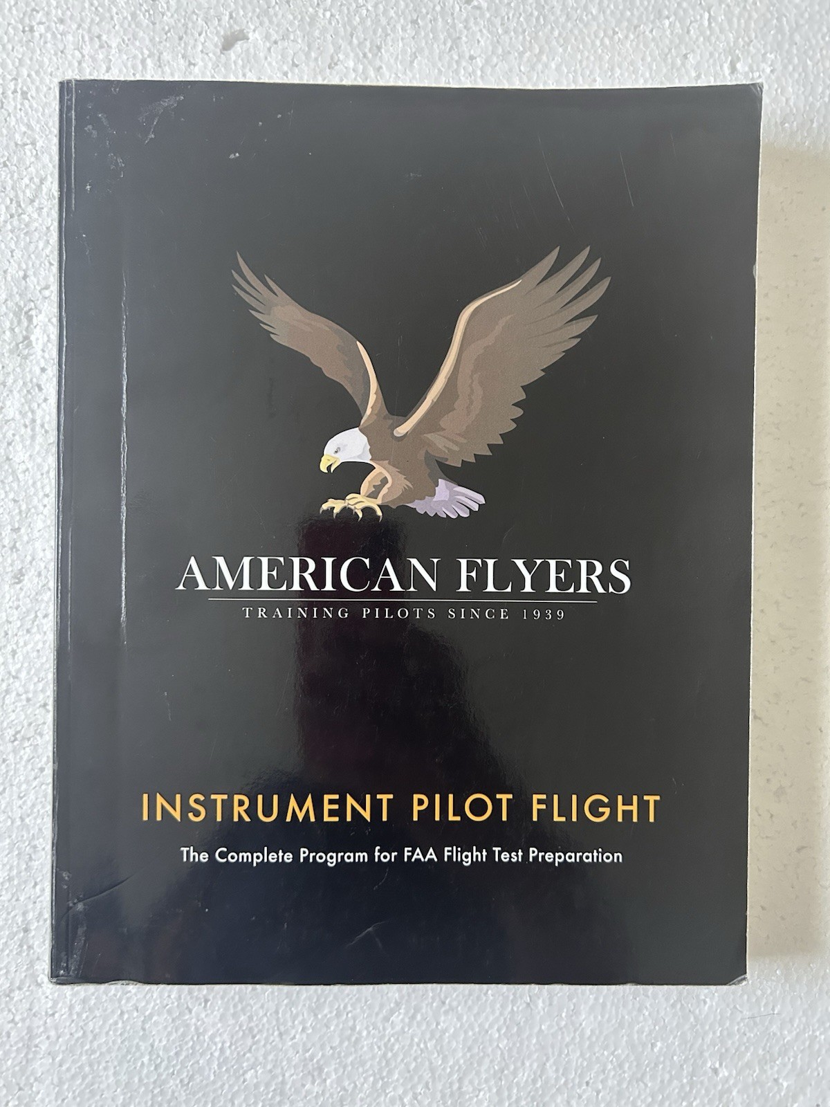 American Flyers Instrument Pilot Flight FAA Flight Test Preparation