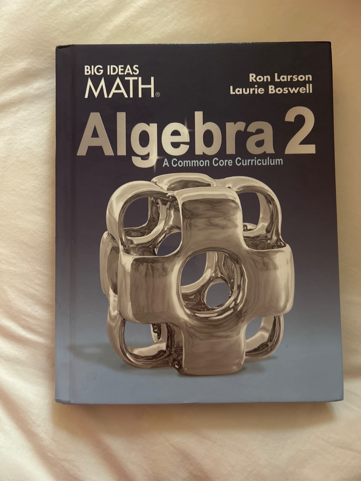 BIG IDEAS MATH Algebra 2 Ser.: Big Ideas Algebra 2 by Ron Larson (2014,…