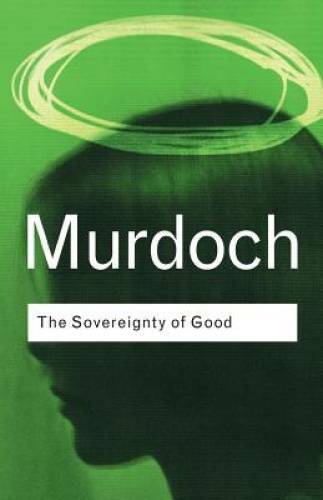 The Sovereignty of Good – Paperback By Murdoch, Iris – GOOD