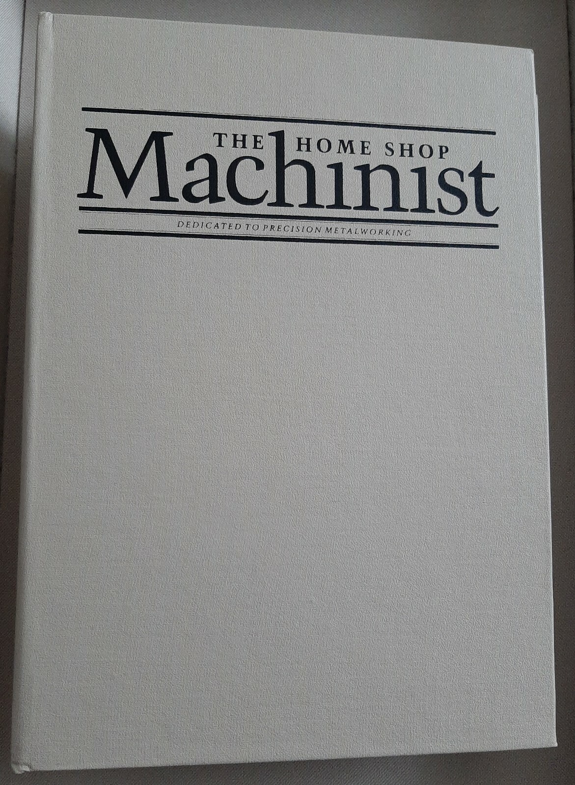 The Home Shop Machinist Magazines Binder Lot of 12 Books 1996 and 1997 Complete