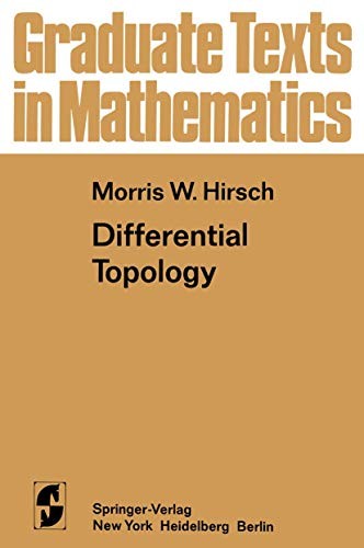 Differential Topology (Graduate Texts in Mathematics, 33) by Hirsch