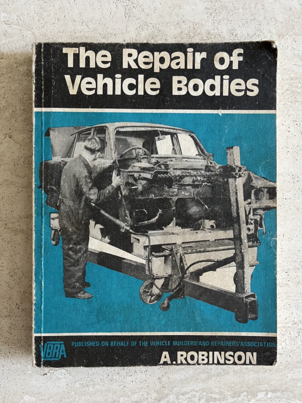 Repair of Vehicle Bodies Book 1973 by A. Robinson History Power Tools Welding