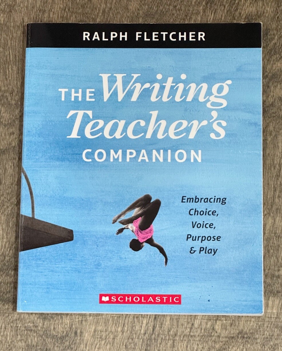 The Writing Teacher’s Companion Paperback by Ralph Fletcher Educational Book
