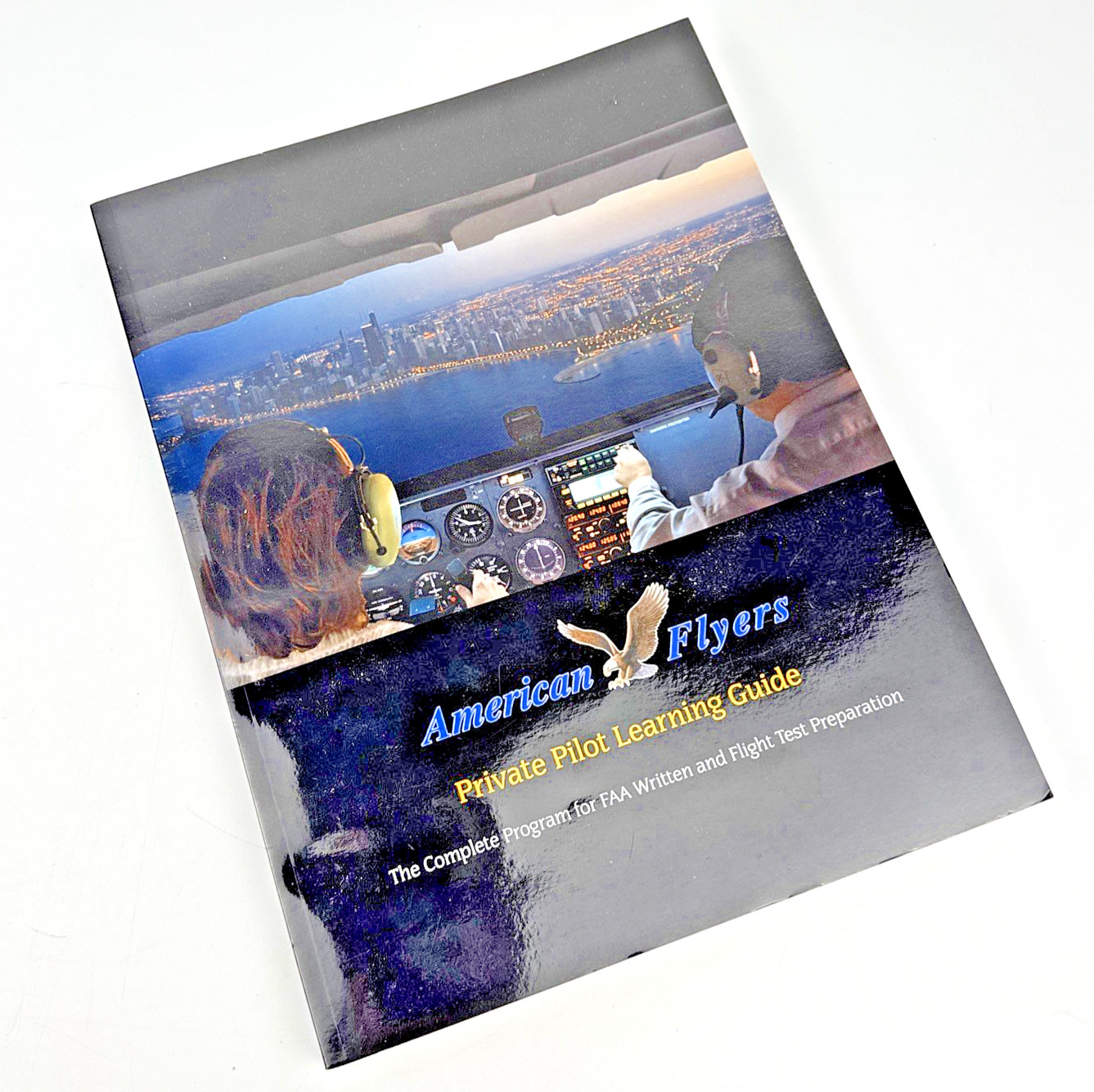 AMERICAN FLYERS PRIVATE PILOT LEARNING GUIDE: THE COMPLETE By Clark Mccormack VG