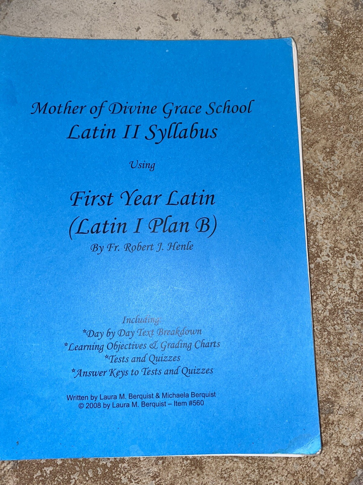 Mother Divine Grace: Latin II Syllabus 1st Year Latin 1 Plan B
