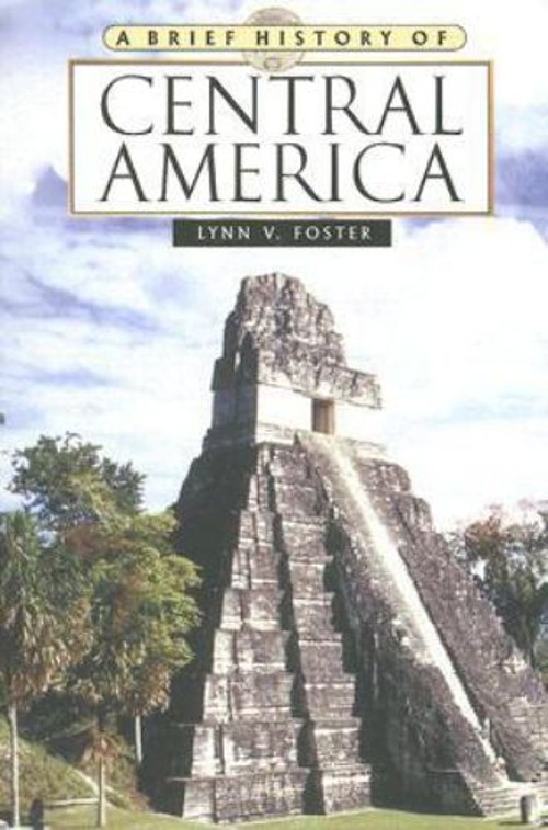 A Brief History of Central America : Second Edition Perfect Lynn