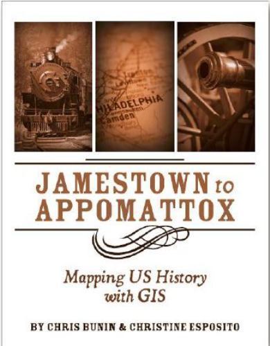 Mapping US History with GIS by Chris Bunin, Christine Esposito