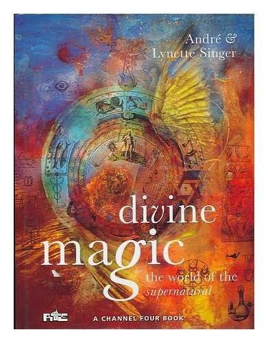 Divine Magic: The World of the Supernatural by Singer, Lynette Hardback Book The