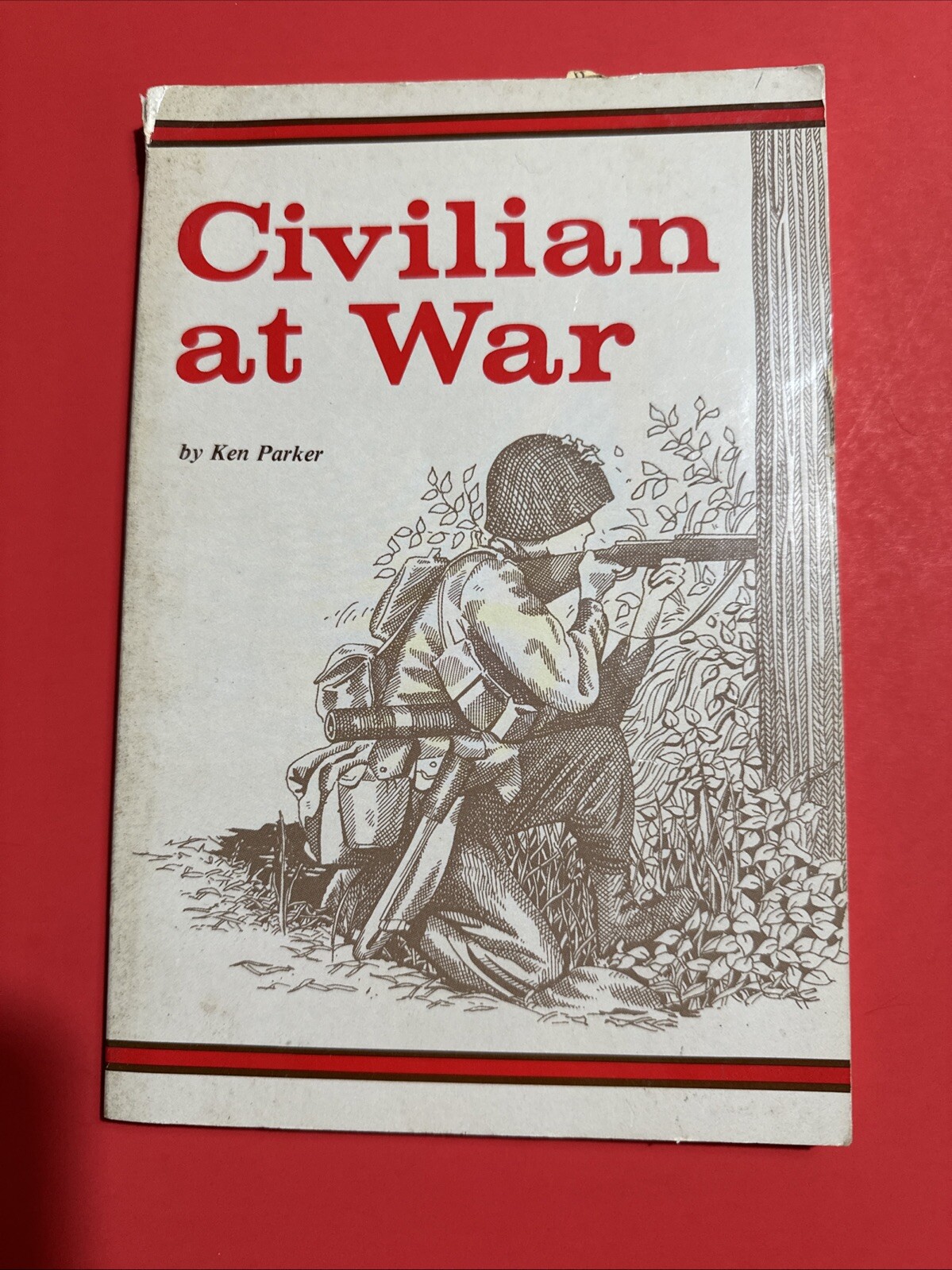 CIVILIAN AT WAR (WWII) By Ken Parker SIGNED 1st Edition 30th Infantry Division