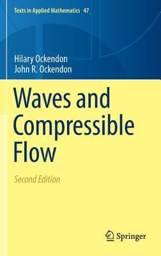 Waves and Compressible Flow by Hilary Ockendon: Used