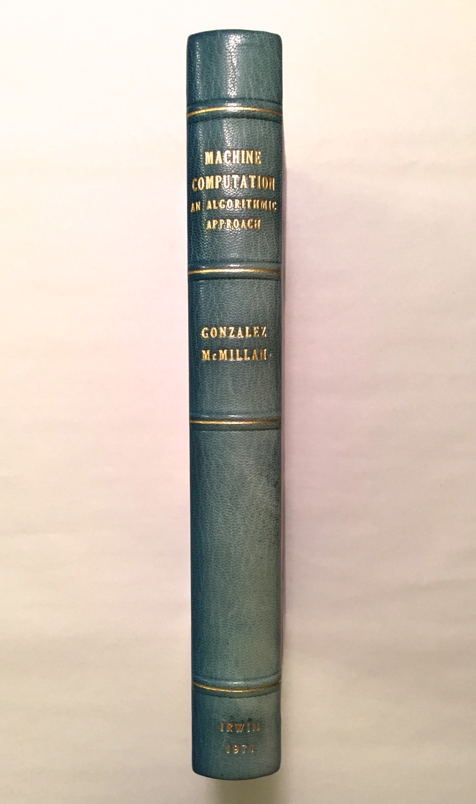 Machine Computation an Algorithmic Approach – Gonzalez Leather 1971 1st printing