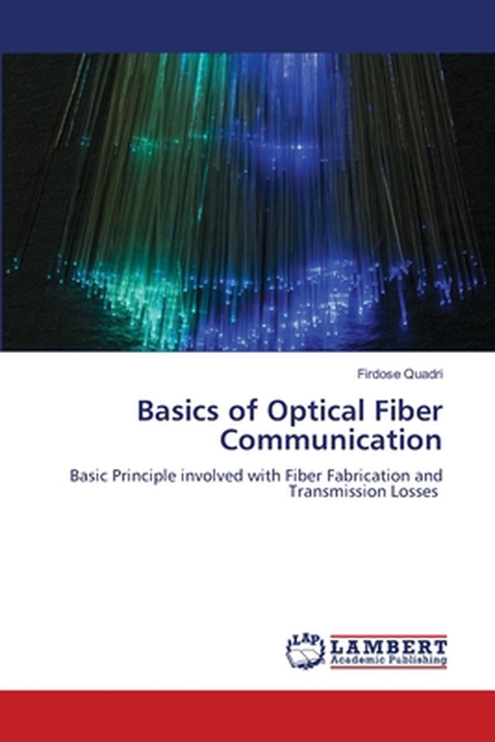 Basics of Optical Fiber Communication by Firdose Quadri Paperback Book